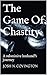 The Game Of Chastity: A submissive Husband's Journey