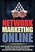 Home Based Business: Network Marketing: How to Use The Internet To Recruit For Network Marketing (Multilevel Marketing MLM Direct Sales) (Teams Interviewing Internet Marketing)