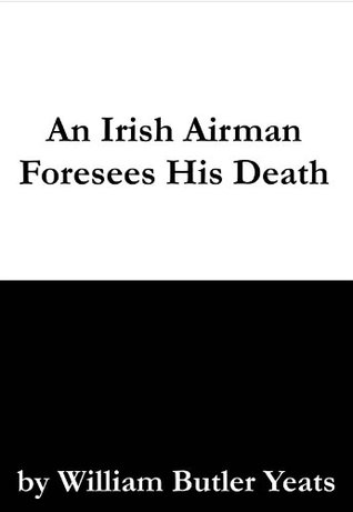 An Irish Airman Foresees His Death