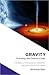 Gravity: Cracking the Cosmic Code