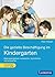 Die gezielte Beschäftigung im Kindergarten: Bildungsangebote vorbereiten, durchführen und auswerten (German Edition)