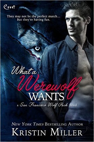 What a Werewolf Wants (San Francisco Wolf Pack, #3)