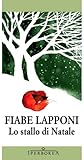 Fiabe lapponi. Lo Stallo di Natale by Just Knud Qvigstad