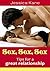 Sex, Sex, Sex.: Tips for a great relationship.