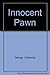 Innocent Pawn