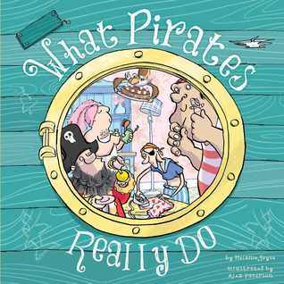 What Pirates Really Do (Hardcover)
