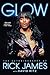 Glow: The Autobiography of Rick James