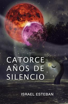 Catorce años de silencio (Spanish Edition)