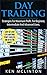 Day Trading: Strategies For Maximum Profit. For Beginner, Intermediate and Advanced Users. (Day Trading, Stock Exchange, Trading Strategies Book 2)