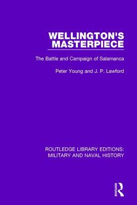 Wellington's Masterpiece (Routledge Library Editions: Military and Naval History)