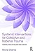 Systemic Interventions for Collective and National Trauma