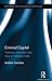 Criminal Capital: Violence,...
