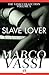 Slave Lover (10) (The Vassi Collection)