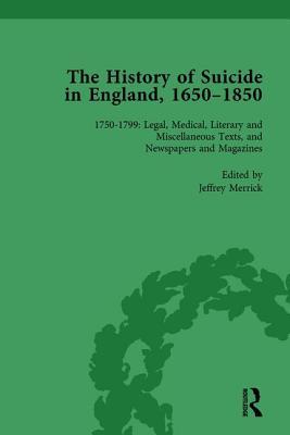 The History of Suicide in England, 1650–1850, Part II vol 6: Volume 6 1750–1799: Legal, Medical, Literary and Miscellaneous Texts, and Newspapers and Magazines
