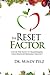 The Reset Factor: 45 Days to Transforming Your Health by Repairing Your Gut