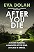 After You Die by Eva Dolan