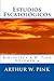 Estudios Escatológicos (Biblioteca A.W. Pink) (Spanish Edition)