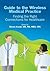 Guide to the Wireless Medical Practice: Finding the Right Connections for Healthcare (HIMSS Book Series)