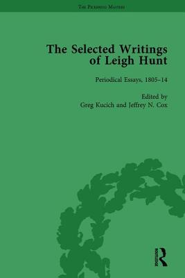 The Selected Writings of Leigh Hunt Vol 1: Periodical Essays, 1805–14