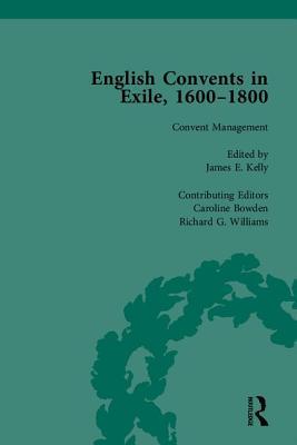 English Convents in Exile, 1600-1800, Part 2 (3 Volumes Set)