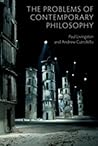 The Problems of Contemporary Philosophy: A Critical Guide for the Unaffiliated