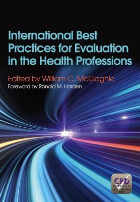 International Best Practices for Evaluation in the Health Professions