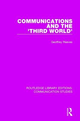 Communications and the 'Third World' (Routledge Library Editions: Communication Studies)