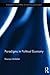 Paradigms in Political Economy (Routledge Frontiers of Political Economy)