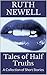 Tales of Half Truths: A Col...