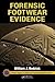Forensic Footwear Evidence: Detection, Recovery and Examination, SECOND EDITION (Practical Aspects of Criminal and Forensic Investigations)