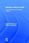 Markets without Limits by Jason Brennan