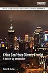 China Confronts Climate Change (Routledge Advances in Climate Change Research)