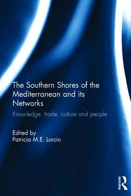 The Southern Shores of the Mediterranean and its Networks (Hardcover)