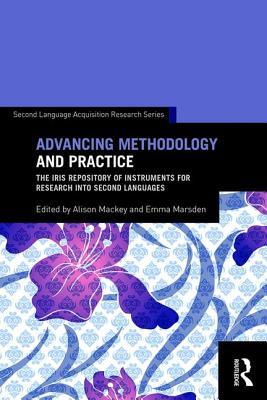 Advancing Methodology and Practice (Second Language Acquisition Research Series)
