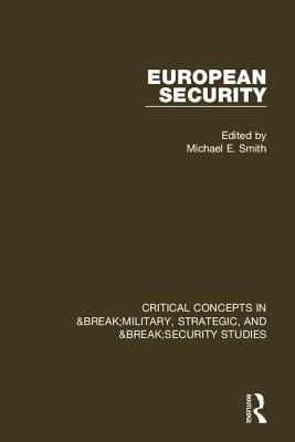 European Security (Critical Concepts in Military, Strategic, and Security Studies)