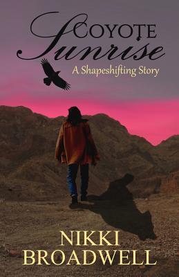 Coyote Sunrise: a shapeshifting story (Coyote Trials)