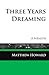 Three Years Dreaming: A Memoir (Poetry and Memoirs)