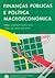 Finanças Públicas e Política Macroeconómica