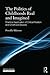 The Politics of Childhoods Real and Imagined: Practical Application of Critical Realism and Childhood Studies (Ontological Explorations) (Ontological Explorations (Routledge Critical Realism))