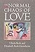 The Normal Chaos of Love