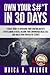 Own Your S#*T in 30 Days by Maica D. Walker Own Your S#*T in 30 Days by Maica D. Walker