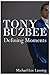 Tony Buzbee - Defining Moments