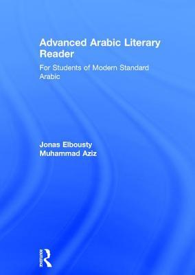 Advanced Arabic Literary Reader: For Students of Modern Standard Arabic