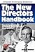 The New Directors Handbook: How to become more confident, more effective, more quickly (Company Directors Masterclass)