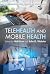 Telehealth and Mobile Healt...