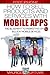 How to Sell Products and Services with Mobile Apps: The Blueprint to Marketing on 5.4 Billion Mobile Devices