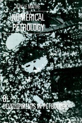 Numerical Petrology: Statistical Interpretation of Geochemical Data (Volume 8) (Developments in Petrology, Volume 8)