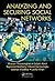 Analyzing and Securing Social Networks