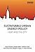 Sustainable Urban Energy Policy by David Hawkey