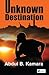 Unknown Destination by Abdul B Kamara